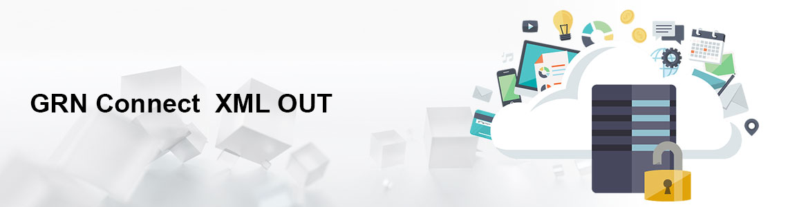 GRN Connect XML OUT