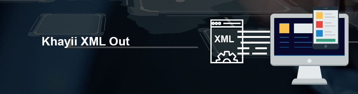 Khayii XML Out